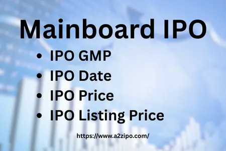 Mainboard IPO List | Mainboard IPO tracker | Mainboard IPO Details